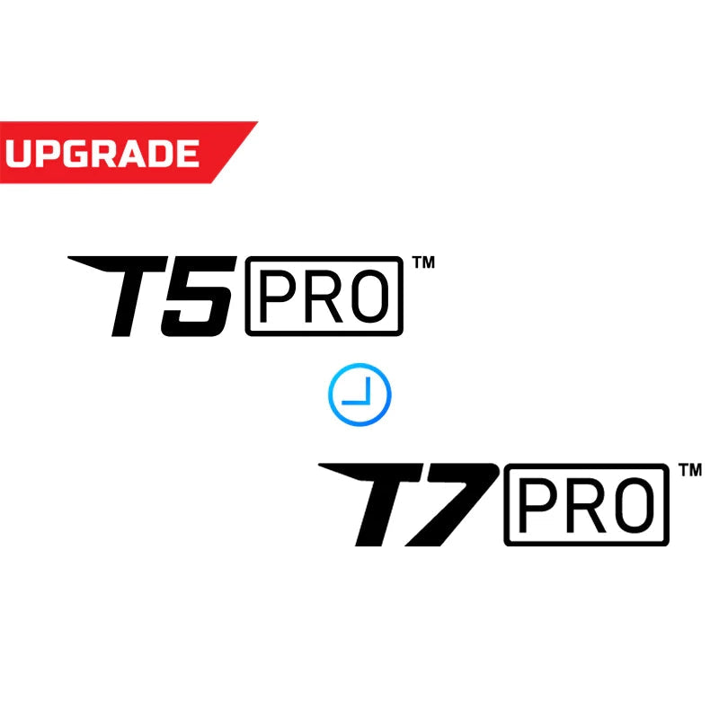 Upgrade T5 Pro to T7 Pro